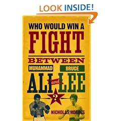 Who Would Win a Fight Between Muhammad Ali and Bruce Lee?: The Sports Fan's Book of Answers
