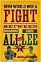 Who Would Win a Fight Between Muhammad Ali and Bruce Lee?: The Sports Fan's Book of Answers