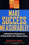 Make Success Measurable!: A Mindbook-Workbook for Setting Goals and Taking Action