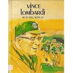 Vince Lombardi--He Is Still With Us (Creative's Superstars) book cover