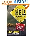 When All Hell Breaks Loose: Stuff You Need to Survive When Disaster Strikes