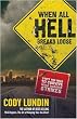 When All Hell Breaks Loose: Stuff You Need To Survive When DIsaster Strikes