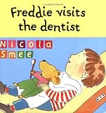 Freddie Visits the Dentist (Toddler Books)