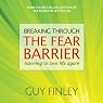Breaking Through the Fear Barrier: Learning to Love Life Again