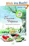 Cucina vegana: Vegan genie�en auf italienische Art
