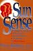 Sun Sense: A Complete Guide to Prevention, Early Detection and Treatment of Skin Cancer
