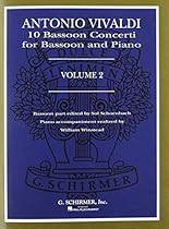 Antonio Vivaldi: 10 Bassoon Concerti for Bassoon and Piano, Volume 2 Antonio Vivaldi: 10 Bassoon Concerti for Bassoon and Piano, Volume 2