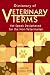 Dictionary of Veterinary Terms: Vet-speak Deciphered for the Non-veterinarian