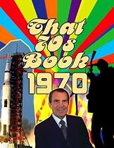 That 70s Book: 1970 -From Free Kindle Books Library