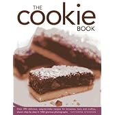 The Cookie Book: Over 290 Delicious, Easy-to-Make Recipes for Brownies, Bars, and Muffins, Shown Step-by-Step in 1000 Glorious Photographs