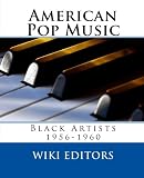 American Pop Music: Black Artists 1956-1960 (Volume 3)