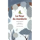 La fleur du mandarinpar Bahiyyih Nakhjavani