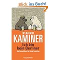 Ich bin kein Berliner: Ein Reisef�hrer f�r faule Touristen