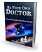 Be Your Own Doctor - Have you reached a point in your life when you started feeling unhealthy? Here are some useful information on how to become your own ... (Brand New 2010 : 204 Pages) AAA+++