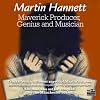 Maverick Producer, Genius and Musician