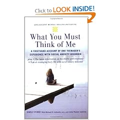 What You Must Think of Me: A Firsthand Account of One Teenager's Experience with Social... by Emily Ford, Michael Liebowitz and Linda Wasmer Andrews
