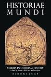 Historiae mundi : studies in universal history