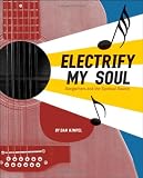 Electrify My Soul: Songwriters and the Spiritual Source