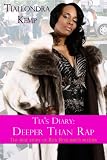 Tia's Diary Deeper Than Rap: Clarity, Truth, And Exposure