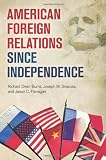 American Foreign Relations since Independence