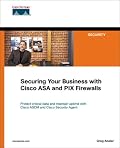 Securing Your Business with Cisco ASA and PIX Firewalls (Networking Technology)