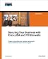 Securing Your Business with Cisco ASA and PIX Firewalls (Networking Technology)