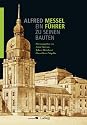 Alfred Messel (1853-1909) - ein F&uuml;hrer zu seinen Bauten