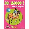 Au galop ! Cahier de jeux : Galops 1 et 2, A partir de 7 ans