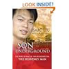 Son of the Underground: The Life of Isaac Liu, son of Brother Yun, the Heavenly Man