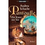 Pantoufle - Ein Kater zur See: Romanvon "Andrea Schacht"