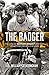 The Badger: The Life of Bernard Hinault and the Legacy of French Cycling