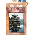 Tourism in South and Southeast Asia: Issues and Cases by C Michael Hall and Stephen Page