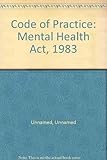 Code of practice : Mental Health Act 1983