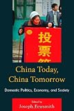 China Today, China Tomorrow: Domestic Politics, Economy, and Society