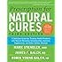 Prescription for Natural Cures: A Self-Care Guide for Treating Health Problems with Natural Remedies Including Diet, Nutrition, Supplements, and Other Holistic Methods, Third Edition