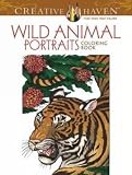 Creative Haven Wild Animal Portraits Coloring Book (Adult Coloring)