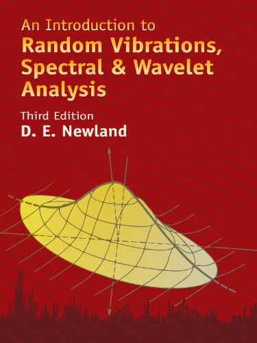 An Introduction to Random Vibrations, Spectral & Wavelet Analysis: Third Edition (Dover Civil and Mechanical Engineering)