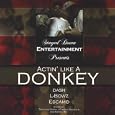 Actin' Like a Donkey (Feat. Lbowz & Teflonna Donna)