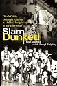 Slam Dunked: The NCAA's Shameful Reaction to Athletic Integration in the Deep South