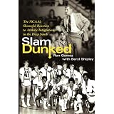 Slam Dunked: The NCAA's Shameful Reaction to Athletic Integration in the Deep South