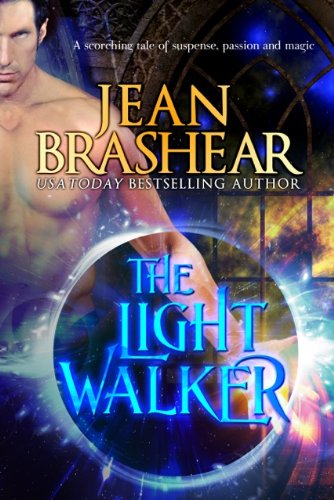 The Light Walker by Jean Brashear The Light Walker by Jean Brashear