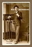 Bildbestimmung: Identifizierung und Datierung von Fotografien 1839 bis 1945 - Timm Starl