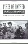 Fires of Hatred: Ethnic Cleansing in Twentieth-Century Europe