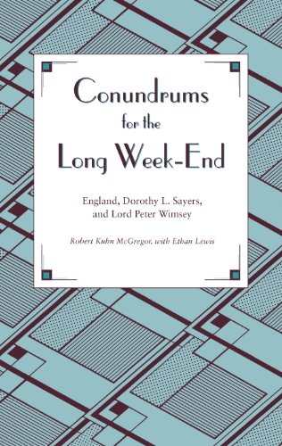 Conundrums for the Long Week-End: England, Dorothy L. Sayers, and Lord Peter Wimsey