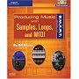 The S.M.A.R.T. Guide to Producing Music with Samples, Loops, and MIDI (S.M.A.R.T. Guide To...)