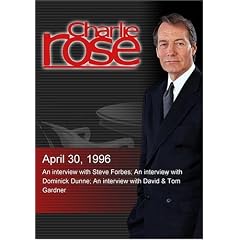 Charlie Rose with Steve Forbes; Dominick Dunne; David & Tom Gardner (April 30, 1996)