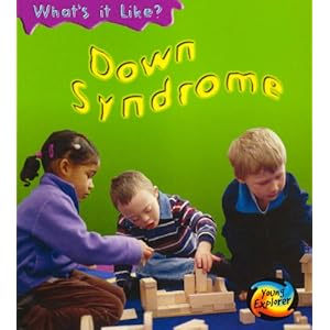 Down Syndrome (What's It Like?)