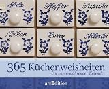 365 Küchenweisheiten: ein immerwährender Kalender