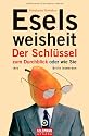 Eselsweisheit: Der Schlüssel zum Durchblick - oder - wie Sie Ihre Brille loswerden