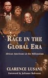 Race in the Global Era: African Americans at the Millennium